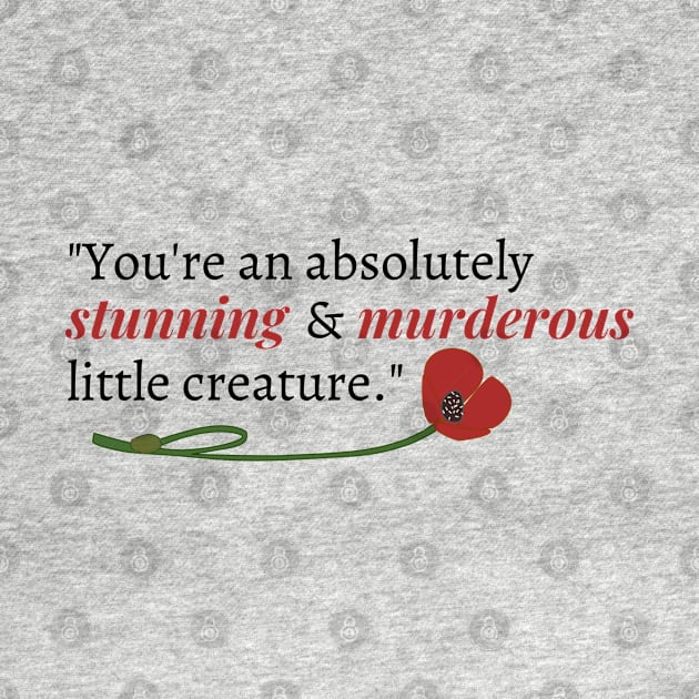 From Blood and Ash Quote : You're an Absolutely Stunning & Murderous Little Creature by Jaekindacray